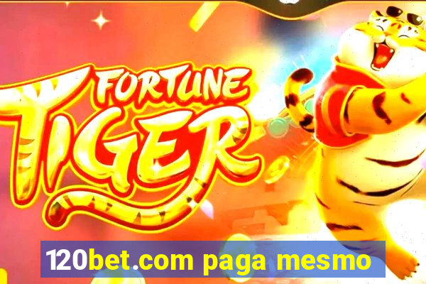 120bet.com paga mesmo